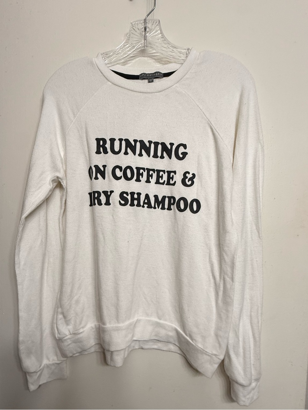 PJ Salvage Running on Coffee & Dry Shampoo Sweatshirt Size S Graphic Pullover